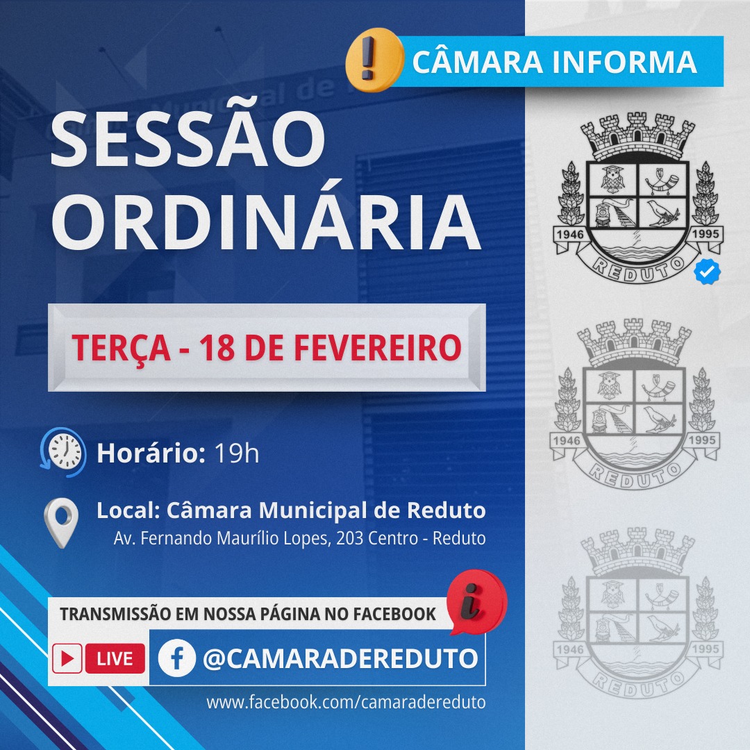 INFORMATIVO - SESSÃO ORDINÁRIA DA CÂMARA MUNICIPAL DE REDUTO - 18/02/2025